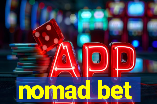 nomad bet